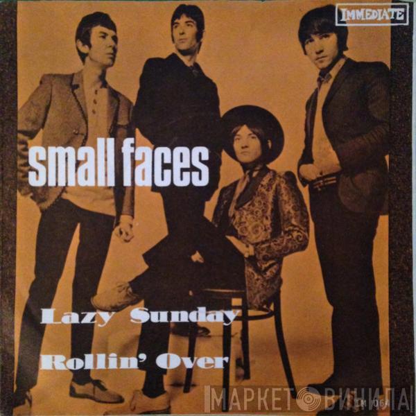  Small Faces  - Lazy Sunday / Rollin' Over