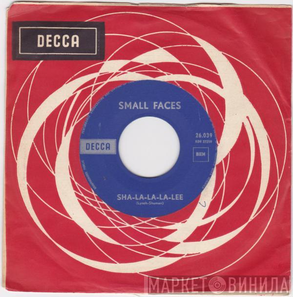  Small Faces  - Sha-La-La-La-Lee / Grown Your Own