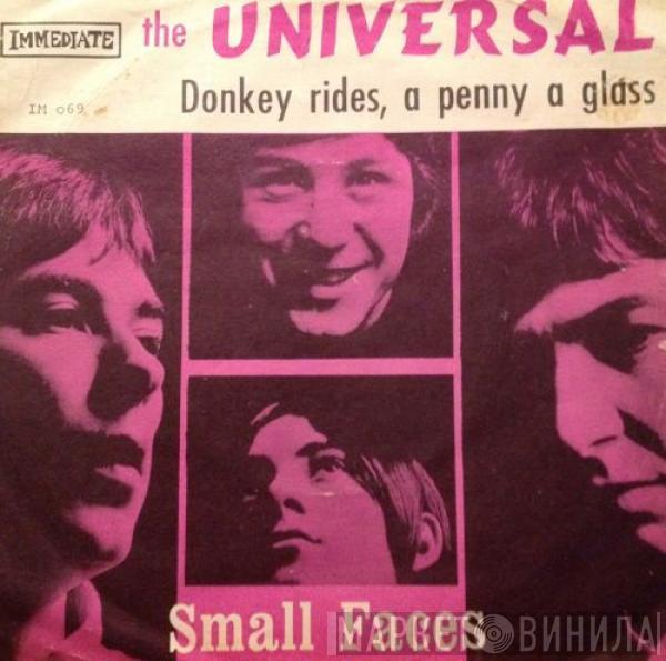  Small Faces  - The Universal / Donkey Rides, A Penny A Glass
