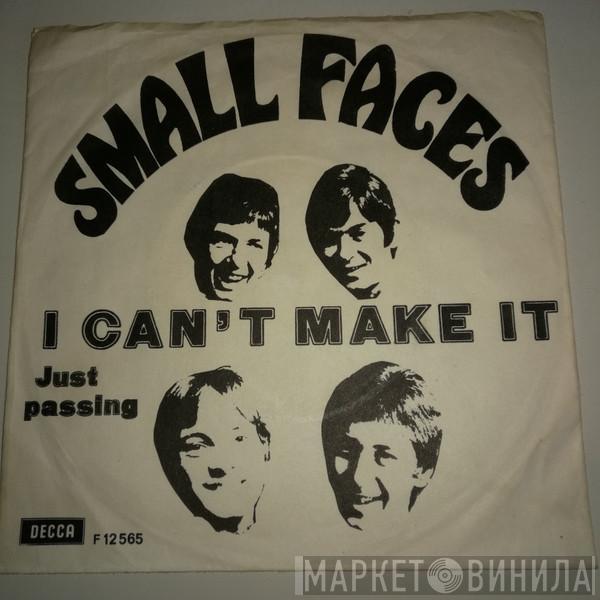  Small Faces  - I Can't Make It