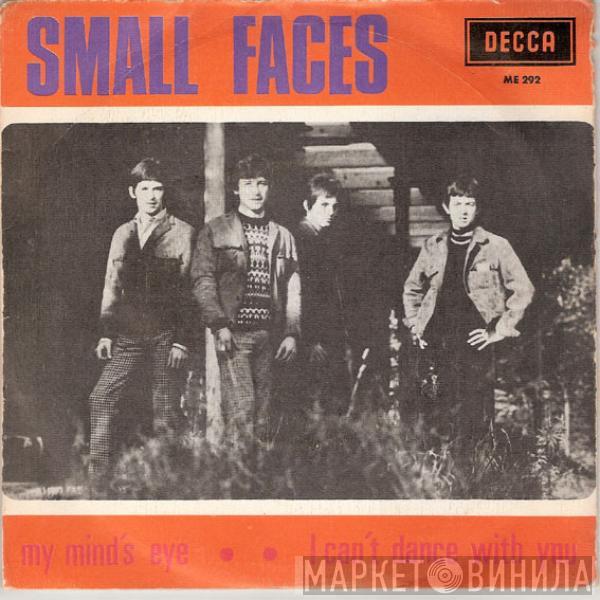 Small Faces - My Mind's Eye / I Can't Dance With You