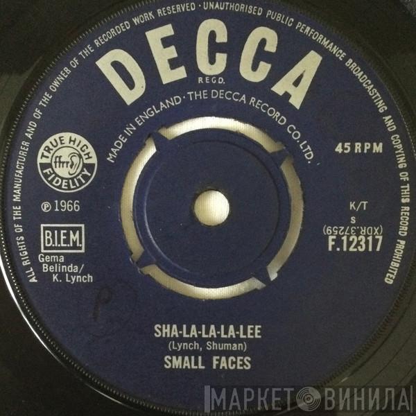  Small Faces  - Sha-La-La-La-Lee