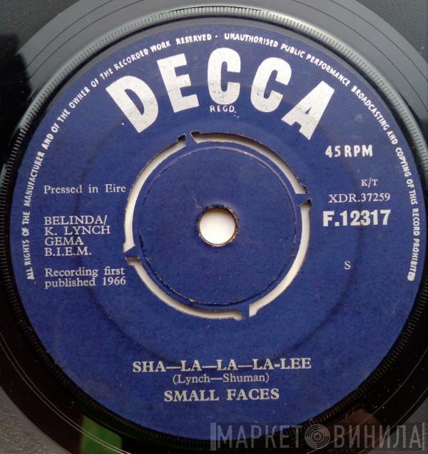  Small Faces  - Sha-La-La-La-Lee