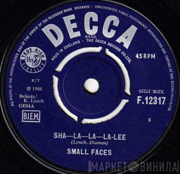  Small Faces  - Sha-La-La-La-Lee