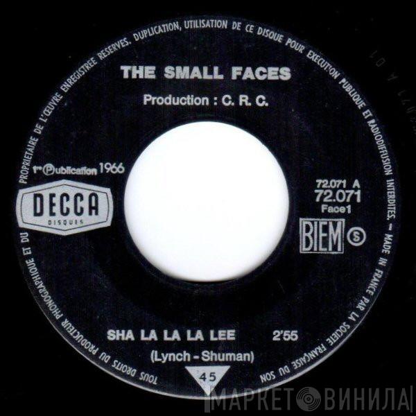  Small Faces  - Sha La La La Lee