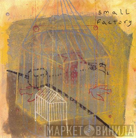 Small Factory - The Last Time That We Talked
