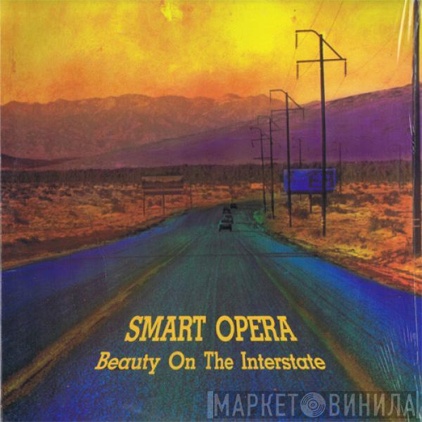 Smart Opera - Beauty On The Interstate