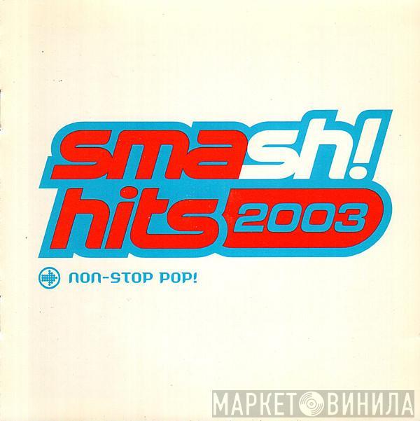  - Smash! Hits 2003