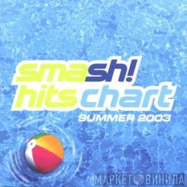  - Smash! Hits Chart Summer 2003