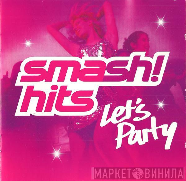  - Smash! Hits  - Let's Party