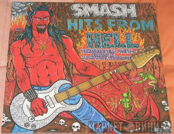  - Smash Hits From Hell