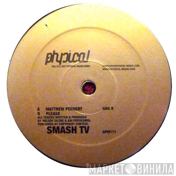 Smash TV - Matthew Pervert