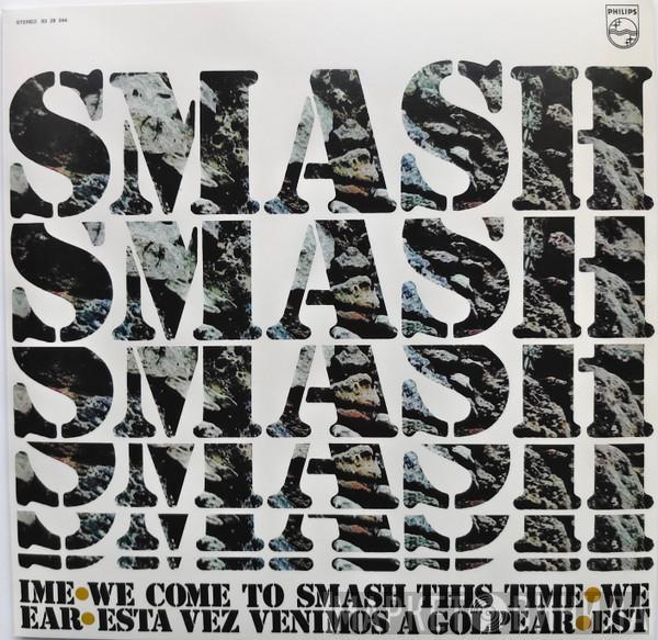 Smash  - We Come To Smash This Time