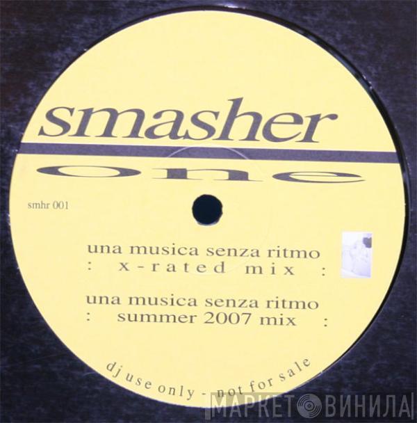 Smasher One - Soundstorm / Una Musica Senza Ritmo