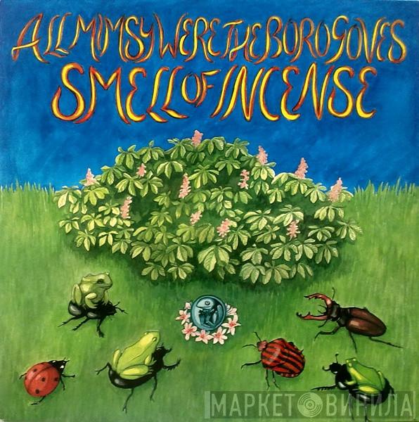 Smell Of Incense - All Mimsy Were The Borogoves