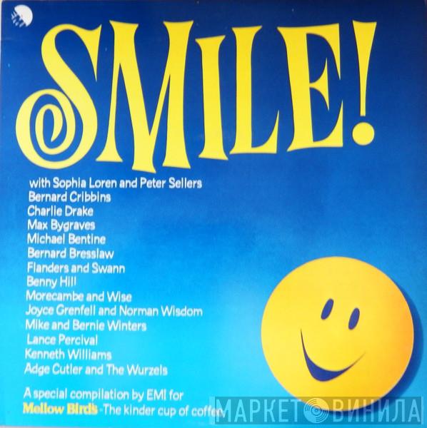  - Smile!