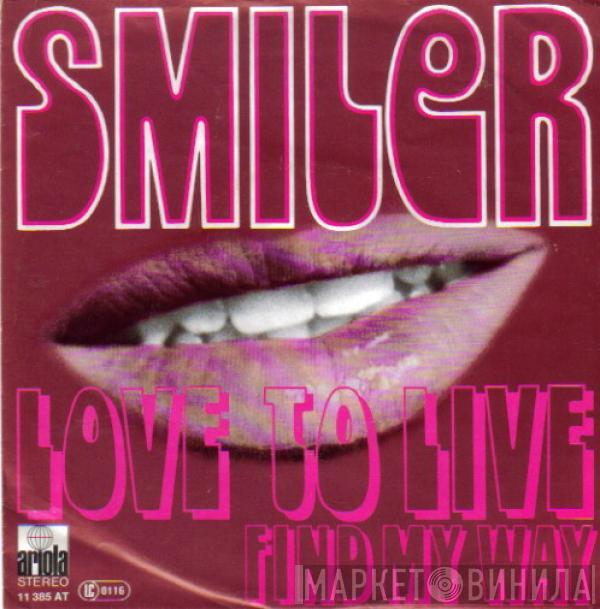 Smiler  - Love To Live