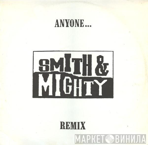 Smith & Mighty - Anyone... (Remix)