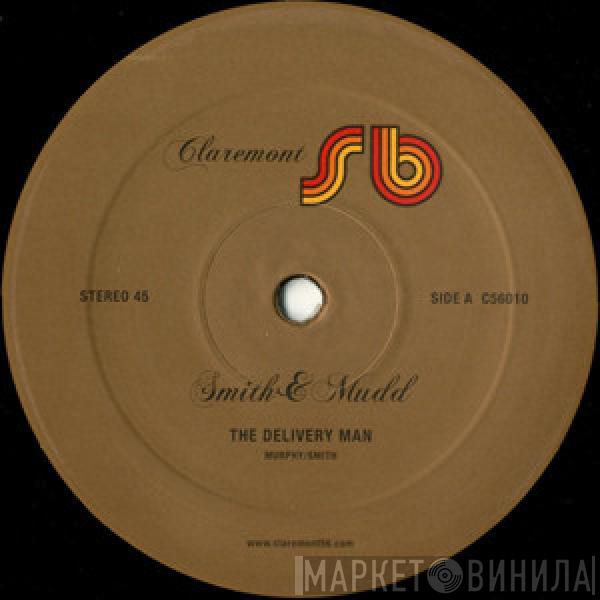 Smith & Mudd - The Delivery Man