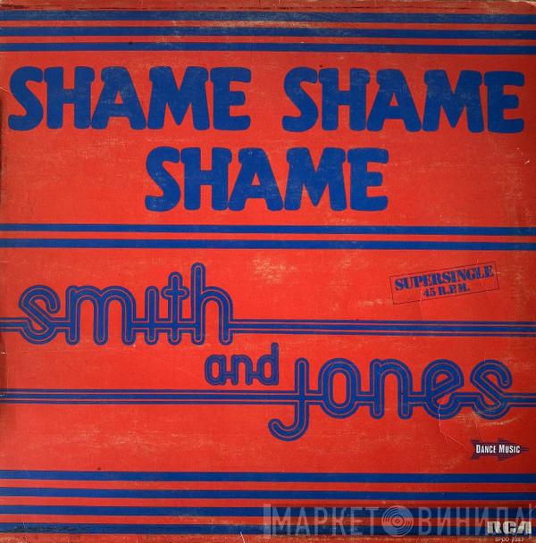 Smith And Jones - Shame Shame Shame