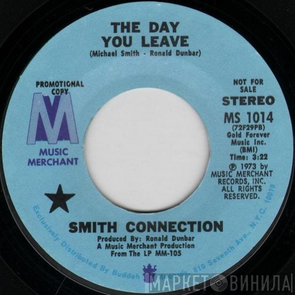 Smith Connection - The Day You Leave / I've Come To Stay