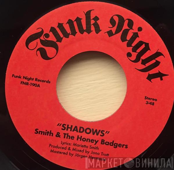 Smith and The Honey Badgers - Shadows / Nothing Lasts Forever