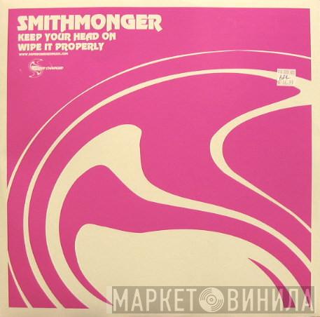 Smithmonger - Keep Your Head On