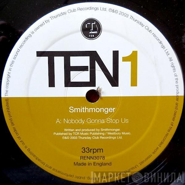 Smithmonger - Nobody Gonna Stop Us