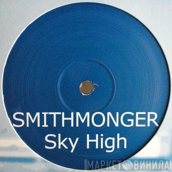  Smithmonger  - Sky High