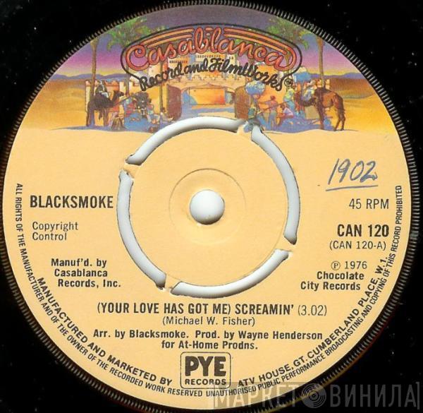 Smoke  - (Your Love Has Got Me) Screamin'