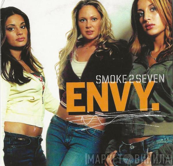Smoke 2 Seven - Envy