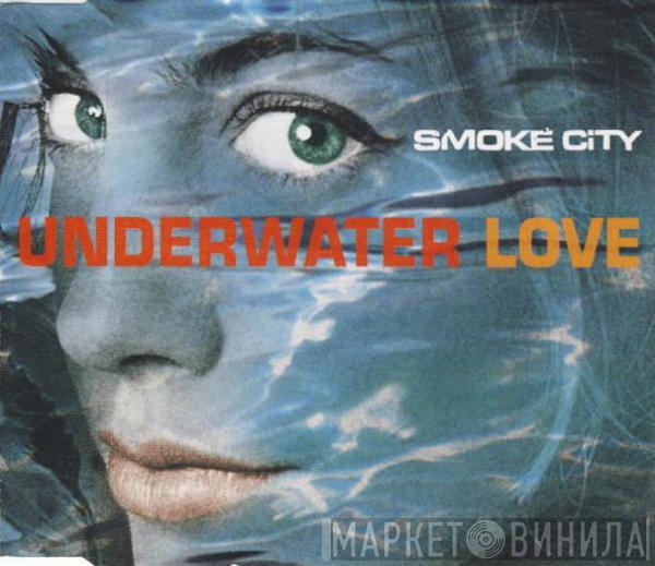 Smoke City - Underwater Love