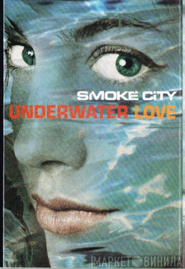 Smoke City - Underwater Love