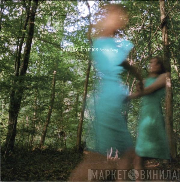  Smoke Fairies  - Storm Song