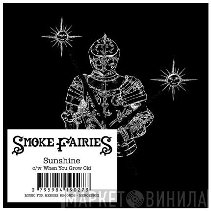 Smoke Fairies - Sunshine