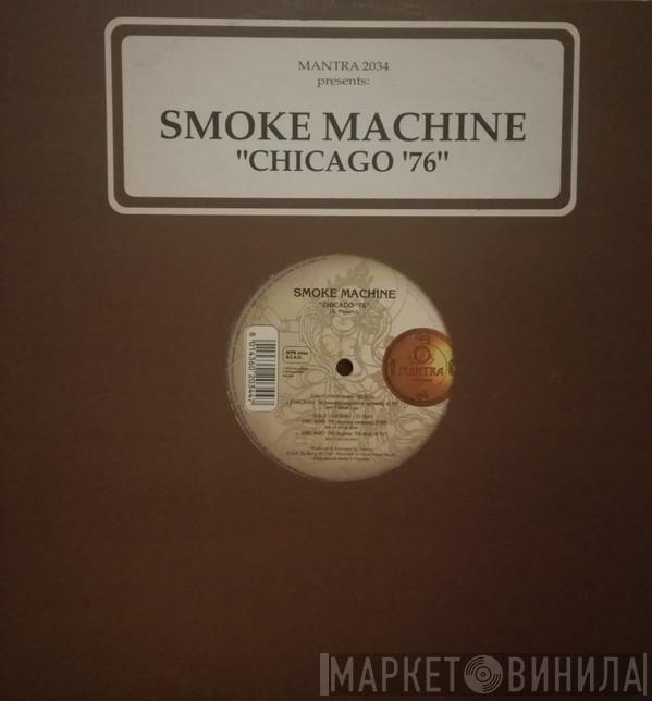 Smoke Machine - Chicago '76