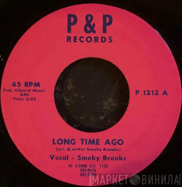 Smokey Brooks - Long Time Ago