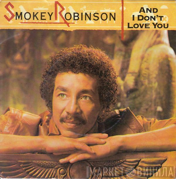 Smokey Robinson - And I Don't Love You