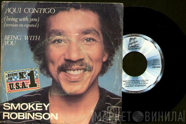 Smokey Robinson - Aqui Contigo / Being With You