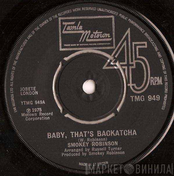  Smokey Robinson  - Baby, That's Backatcha