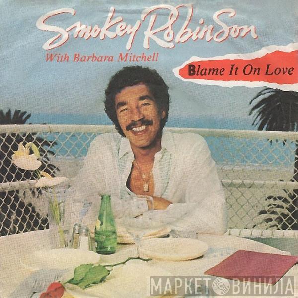 Smokey Robinson, Barbara Mitchell - Blame It On Love