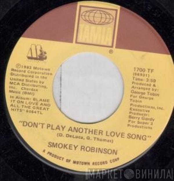 Smokey Robinson - Don't Play Another Love Song / Wouldn't You Like To Know