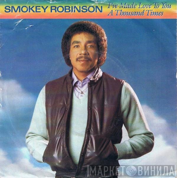 Smokey Robinson - I've Made Love To You A Thousand Times