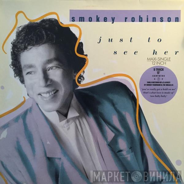 Smokey Robinson - Just To See Her