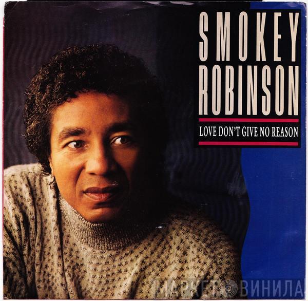  Smokey Robinson  - Love Don't Give No Reason