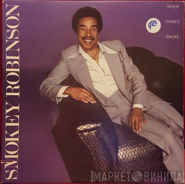  Smokey Robinson  - Where There's Smoke...