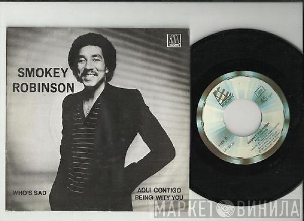 Smokey Robinson - Who's Sad / Aqui Contigo