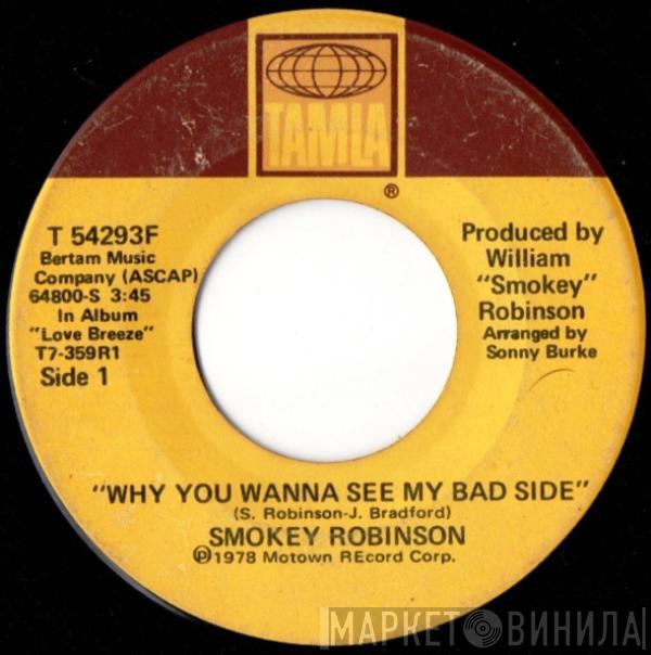  Smokey Robinson  - Why You Wanna See My Bad Side