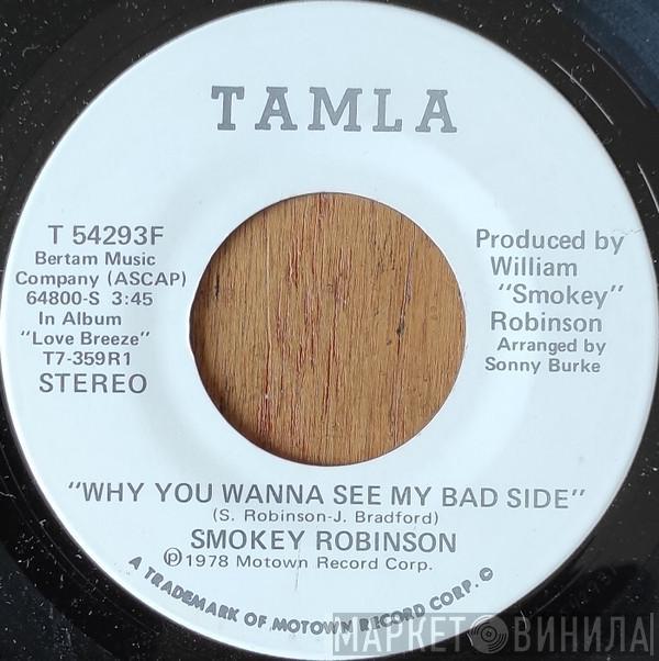  Smokey Robinson  - Why You Wanna See My Bad Side