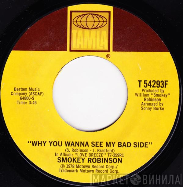Smokey Robinson - Why You Wanna See My Bad Side